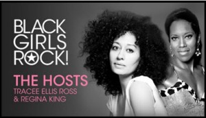 Black Girls Rock Tracee Ellis Ross and Regina King Black Girls Rock Hosts